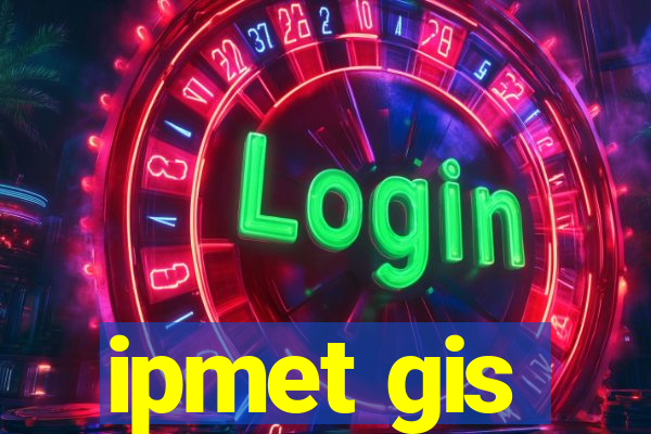 ipmet gis